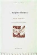 Il respiro ritratto di Fausto Maria Pico edito da Book Editore