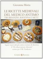 Le ricette medievali del medico Antimo di Giovanna Motta edito da Edizioni del Girasole