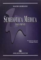Semeiotica medica. Lineamenti di Mauro Giordano edito da Idelson-Gnocchi