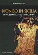 Dioniso in Sicilia. Mythos, symposion, hades, theatron, mysteria di Simona Modeo edito da Lussografica