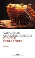 Il miele degli angeli di Vanghelis Chatzighiannidis edito da Crocetti