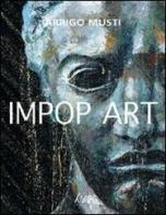 Impop art di Arrigo Musti edito da Edizioni d'arte Kalós