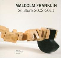 Malcolm Franklin. Opere 2002-2011. Ediz. italiana e inglese edito da Nuovospazio Edizioni