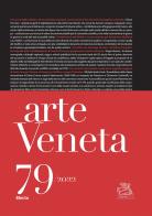 Arte veneta. Rivista di storia dell'arte (2022). Ediz. illustrata vol.79 edito da Electa