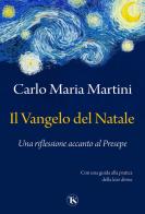 Il vangelo del Natale di Carlo Maria Martini edito da TS - Terra Santa