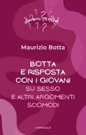 Botta e risposta coi giovani. Su sesso e altri argomenti di Maurizio Botta edito da Cantagalli