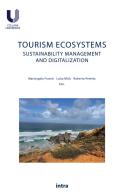 Tourism ecosystems. Sustainability management and digitalization edito da Intra