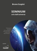Somnium. Urla dall'universo di Bruno Scapini edito da Calibano
