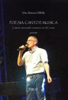 Poesia, canto e musica. L'amore universale in armonia con il Creato di Vito Antonio Villirillo edito da Carello