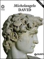 Michelangelo. David. Ediz. inglese di Laura Ciuccetti edito da Giunti Editore