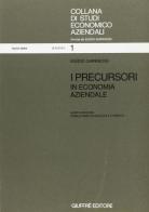 I precursori in economia aziendale di Egidio Giannessi edito da Giuffrè