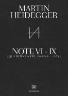 Quaderni neri 1948/49-1951. Note VI-IX di Martin Heidegger edito da Bompiani