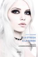 La strega e la torre. La signora Sopranov a Parigi vol. 3 di Marco Rosone edito da Gruppo Albatros Il Filo