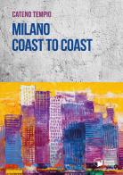 Milano coast to coast di Cateno Tempio edito da Scatole Parlanti