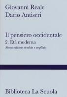 Il pensiero occidentale. Per i Licei e gli Ist. magistrali. Con espansione online vol.2 di Giovanni Reale, Dario Antiseri edito da La Scuola SEI