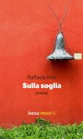 Sulla soglia di Raffaele Niro edito da Besa muci