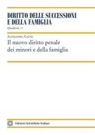 Il nuovo diritto penale dei minori e della famiglia di Alessandra Gatto edito da Edizioni Scientifiche Italiane