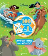 Avventure nel mondo. 100 storie da 1 minuto. Ediz. ad alta leggibilità edito da Disney Libri