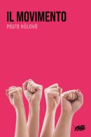 Il Movimento di Petra Hulová edito da Atmosphere Libri