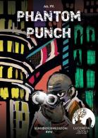 Phantom Punch edito da Sensoinverso Edizioni