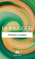 Pensiero e poesia. Ediz. italiana e tedesca di Martin Heidegger edito da Armando Editore