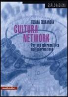 Cultura del network. Per una micropolitica dell'informazione di Tiziana Terranova edito da Manifestolibri