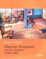 Maurizio Tempestini interior architect (1908-1960). Ediz. inglese edito da EDIFIR