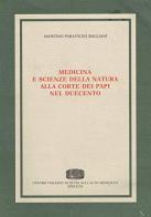 Medicina e scienze della natura alla corte dei papi nel Duecento di Agostino Paravicini Bagliani edito da Fondazione CISAM