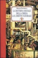 La dottrina sociale della chiesa e il diritto naturale di Manlio Paganella edito da Ares