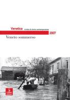 Venetica. Annuario di storia delle Venezie in età contemporanea (2007) edito da Cierre Edizioni