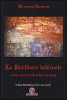 La partitura infernale. Eventi sonori nelle bolge dantesche di Vincenzo Incenzo edito da Montedit