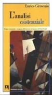 L' analisi esistenziale. Disagio esistenziale e insorgenza delle nevrosi nel pensiero di Viktor Frankl di Enrico Girmenia edito da Armando Editore