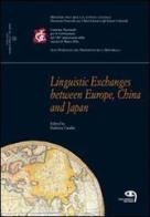 Linguistic exchanges between Europe, China and Japan edito da Tielle Media