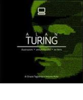 Alan Turing. Illustrazioni, annulli filatelici, ex libris di Grazia Tagliente, Antonio Rollo edito da Oistros
