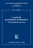 Le parti del procedimento amministrativo. Tra procedimento e processo di Paola Lombardi edito da Giappichelli