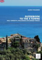 Guidebook to the 4 towns. Noli, Varigotti, Finalborgo and Borgio Verezzi di Marco Tomassini edito da Geko