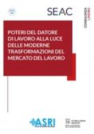 Poteri del datore di lavoro alla luce delle moderne trasformazioni del mercato del lavoro edito da Seac
