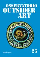 Osservatorio outsider art vol.25 edito da Museo Marionette A. Pasqualino