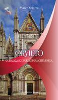 Orvieto. Guida alla scoperta di una città unica di Marco Sciarra edito da Intermedia Edizioni