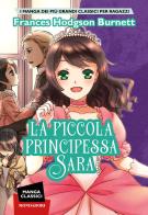 La piccola principessa Sara. Manga classici di Frances Burnett edito da Mondadori