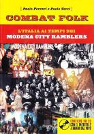Combat folk. Modena City Ramblers di Paolo Ferrari, Paolo Verri edito da Giunti Editore
