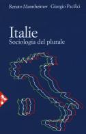 Italie. Sociologia del plurale di Renato Mannheimer, Giorgio Pacifici edito da Jaca Book