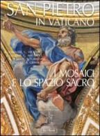 San Pietro in Vaticano. I mosaici e lo spazio sacro edito da Jaca Book