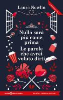 Nulla sarà più come prima-Le parole che avrei voluto dirti di Laura Nowlin edito da Newton Compton Editori