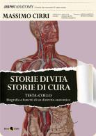 Storie di vita storie di cura. Testa-collo: biografia a fumetti di un distretto anatomico di Massimo Cirri, Stefano Ratti, Veronica Moretti edito da Becco Giallo