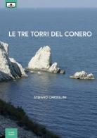 Le tre torri del Conero di Stefano Cardellini edito da Le Mezzelane Casa Editrice