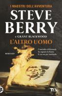 L'altro uomo di Steve Berry, Grant Blackwood edito da TEA