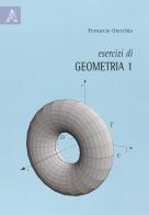 Esercizi di geometria 1 di Ferruccio Orecchia edito da Aracne