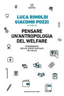 Pensare un'antropologia del welfare. Etnografie dello stato sociale in Italia edito da Meltemi