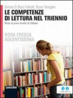 Le competenze di lettura nel triennio. Verso la prova INVALSI di italiano. Per le Scuole superiori. Con espansione online di Simona Di Bucci Felicetti, Bruno Torreggiani edito da Loescher